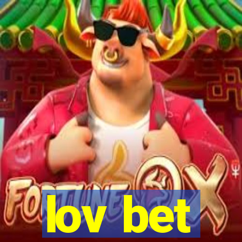 lov bet