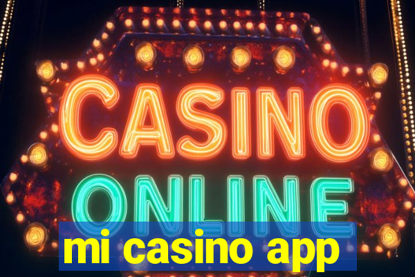 mi casino app