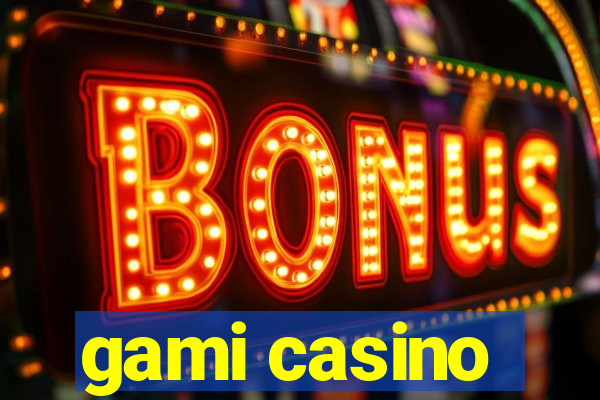 gami casino