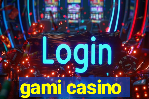 gami casino