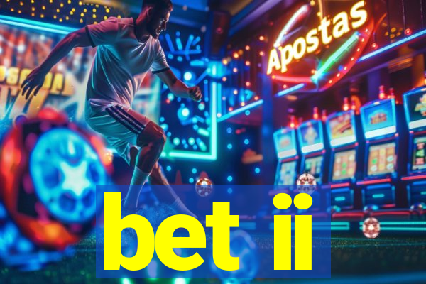 bet ii