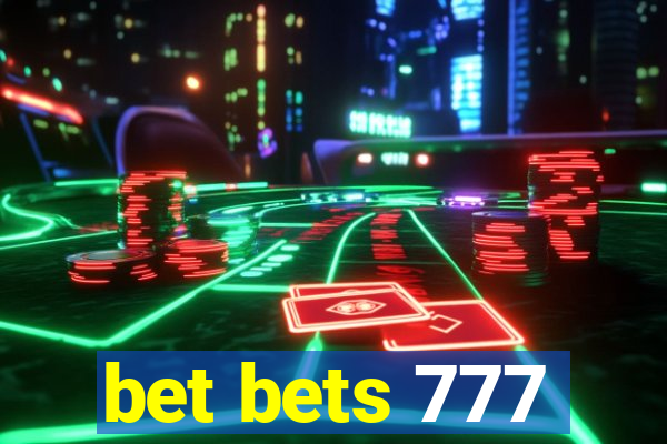 bet bets 777