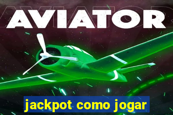 jackpot como jogar