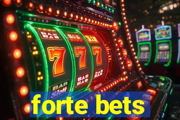 forte bets