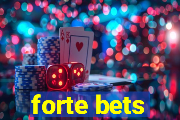 forte bets