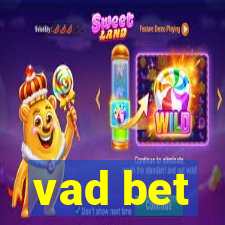 vad bet