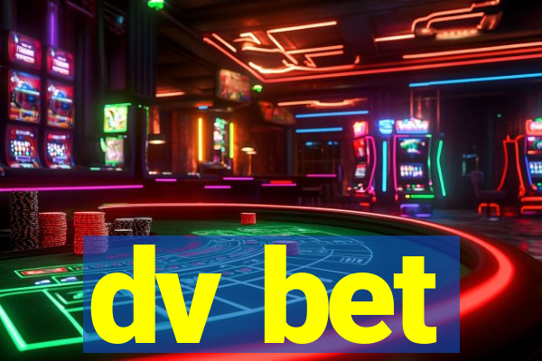 dv bet