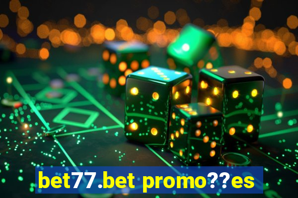 bet77.bet promo??es