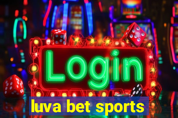 luva bet sports