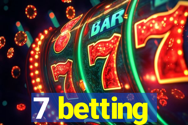 7 betting