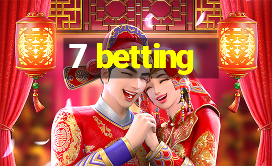 7 betting