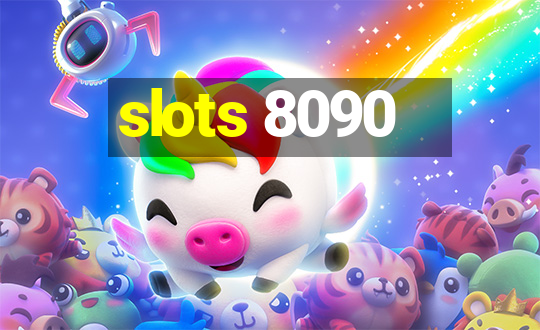 slots 8090