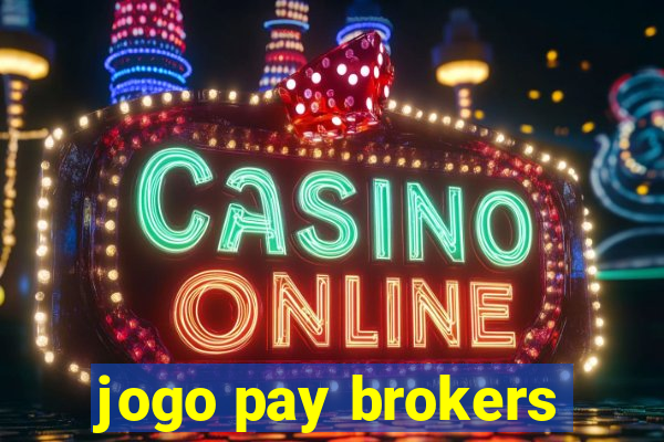 jogo pay brokers