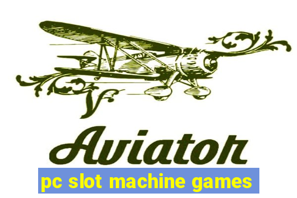 pc slot machine games