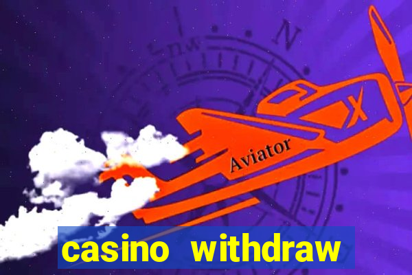 casino withdraw credit card