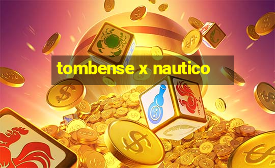 tombense x nautico