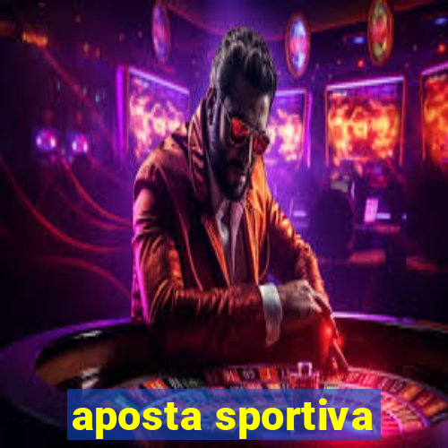 aposta sportiva