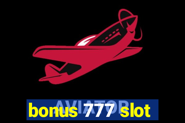 bonus 777 slot