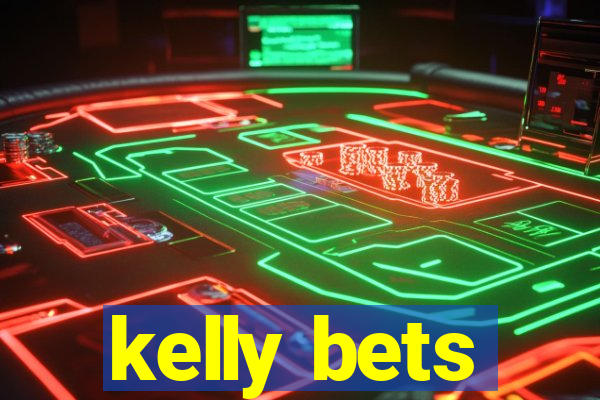 kelly bets