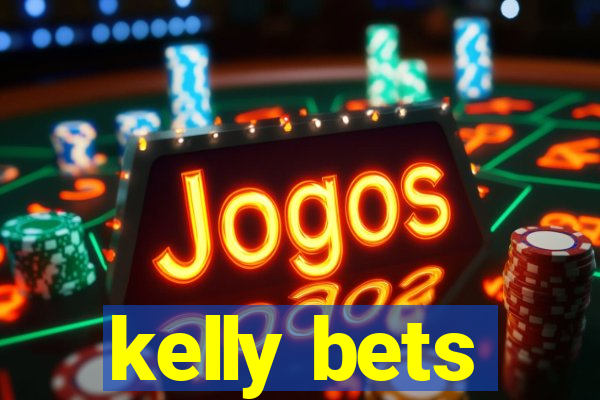 kelly bets