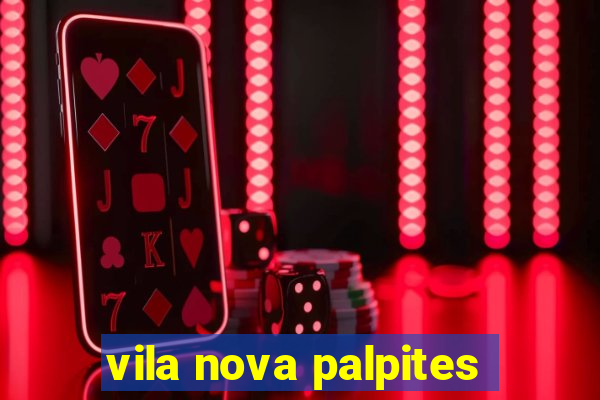 vila nova palpites