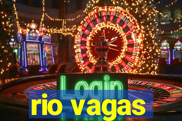 rio vagas