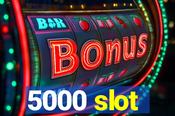 5000 slot