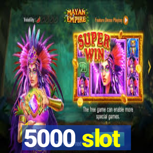 5000 slot