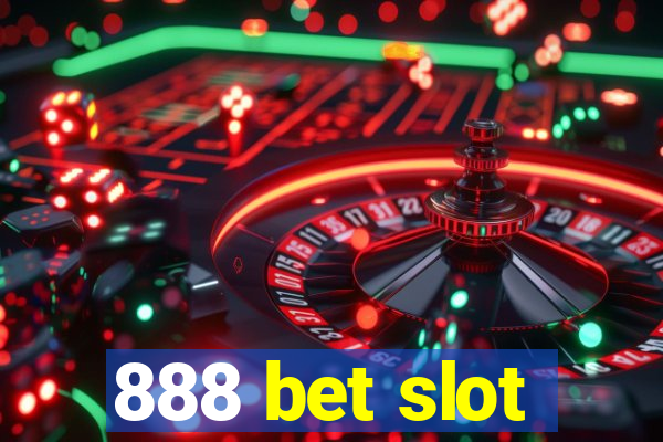 888 bet slot