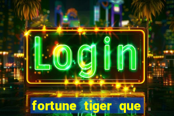 fortune tiger que paga no cadastro