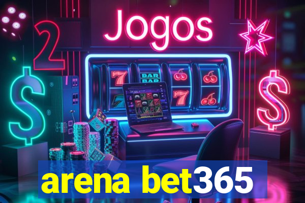 arena bet365