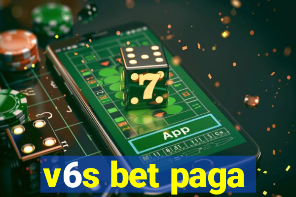 v6s bet paga