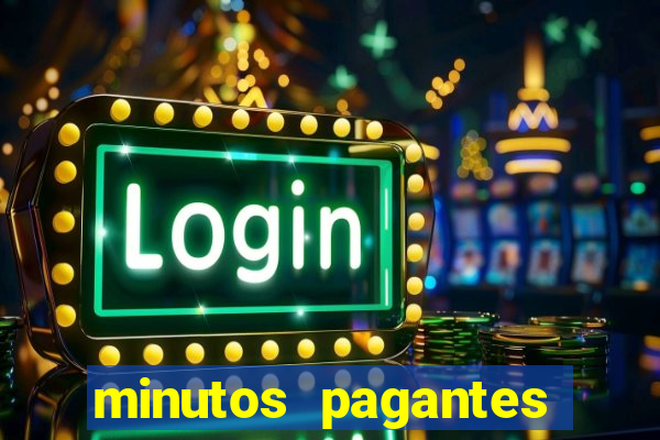 minutos pagantes fortune tiger