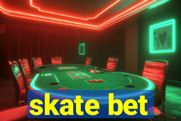 skate bet