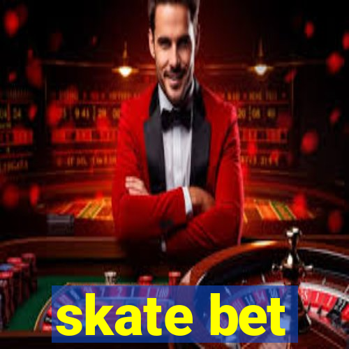 skate bet