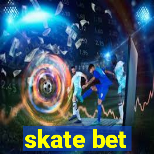 skate bet