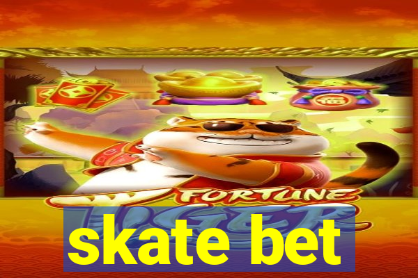 skate bet