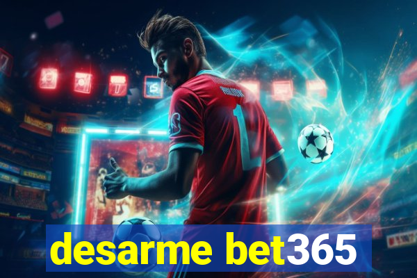 desarme bet365