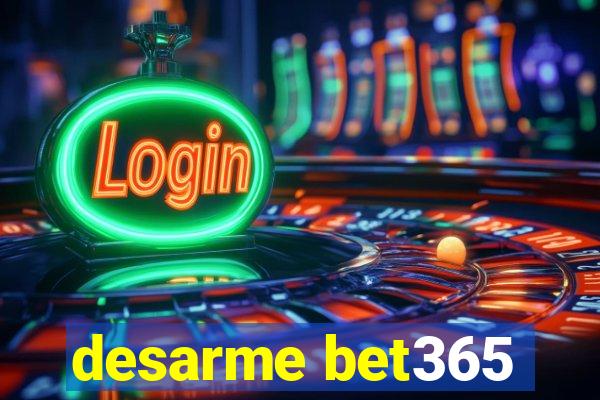 desarme bet365