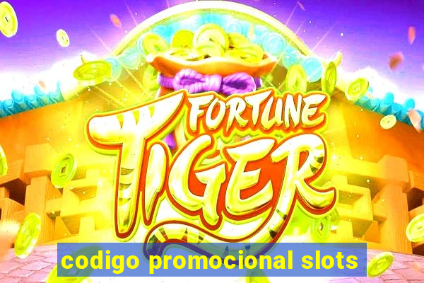 codigo promocional slots