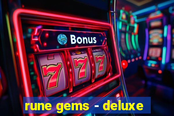 rune gems - deluxe