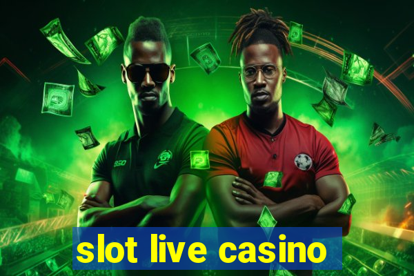 slot live casino