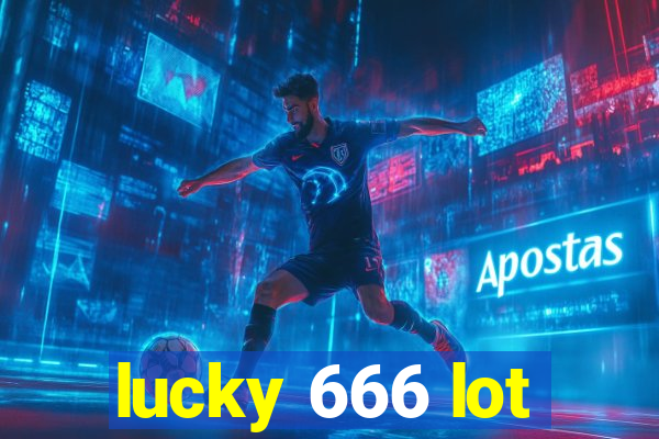 lucky 666 lot