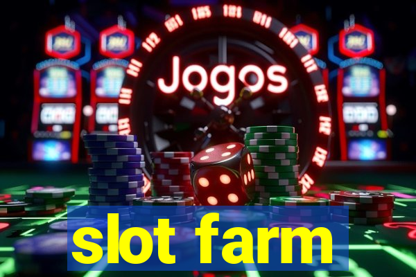 slot farm