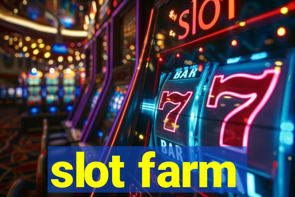 slot farm