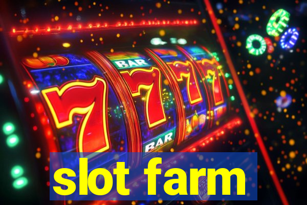 slot farm