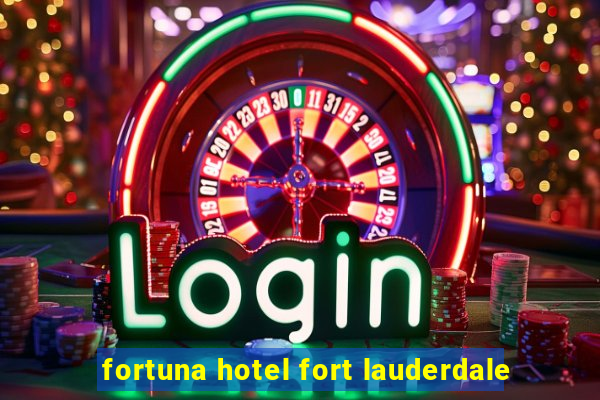 fortuna hotel fort lauderdale