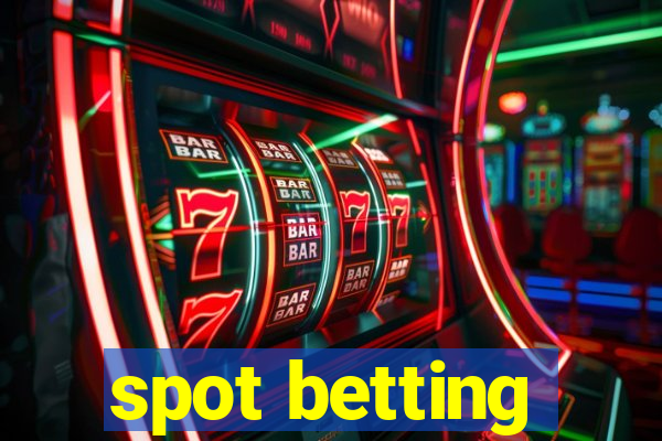 spot betting