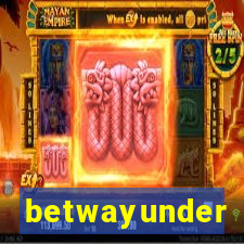 betwayunder