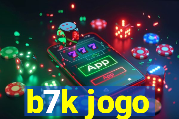 b7k jogo